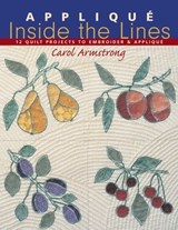 Appliqué Inside the Lines - Carol Armstrong - 9781571208880