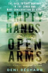 Empty Hands, Open Arms - Deni Ellis Béchard - 9781571318497