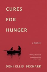 Cures for Hunger - Deni Ellis Béchard - 9781571318626