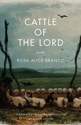 Cattle of the Lord - Rosa Alice Branco - 9781571319456