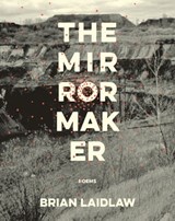 The Mirrormaker - Brian Laidlaw - 9781571319487