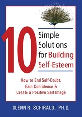 10 Simple Solutions For Building Self-Esteem