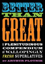 Better Than Great - Arthur Plotnik - 9781573446815