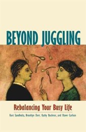 Beyond Juggling- Rebalancing Your Busy Life