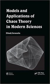 Models and Applications of Chaos Theory in Modern Sciences