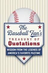 The Baseball Fan's Treasury of Quotations - Hatherleigh - 9781578267514