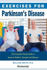 Exercises for Parkinson's Disease - William Smith - 9781578267675