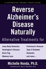 Reverse Alzheimer's Disease Naturally - Michelle Honda - 9781578267798