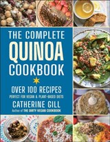 The Complete Quinoa Cookbook - Catherine Gill - 9781578268849