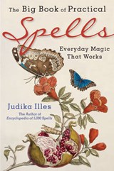The Big Book of Practical Spells - ILLES,  Judika (Judika Illes) - 9781578635979