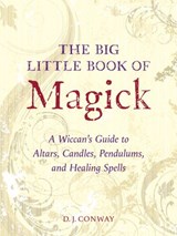 The Big Little Book of Magick - D.J. Conway - 9781580911993