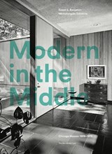 Modern in the Middle - Susan Benjamin ; Michelangelo Sabatino ; Pauline Saliga - 9781580935265
