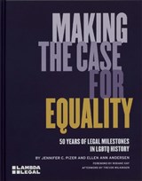Making the Case for Equality - Jennifer C. Pizer ; Ellen Ann Andersen ; Roxane Gay - 9781580936149