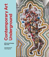 Contemporary Art Underground - Sandra Bloodworth ; Cheryl Hageman ; Hilarie M. Sheets - 9781580936422