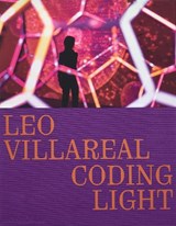 Leo Villareal - Molly Donovan ; Annie Dell’Aria ; Sarah Sze ; Leo Villareal - 9781580936538