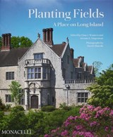 Planting Fields - Witold Rybczynski ; John Dixon Hunt ; Arleyn A. Levee ; Jennifer L. Anderson - 9781580936828