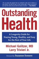 Outstanding Health - Dr. Michael Galitzer ; Larry Trivieri Jr. - 9781582706382