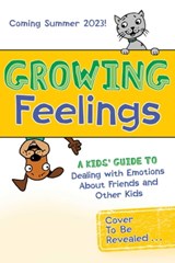 Growing Feelings - Dr. Eileen Kennedy-Moore ; Christine McLaughlin - 9781582708799