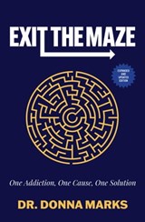 Exit the Maze - Dr. Donna Marks - 9781582708959