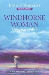 Windhorse Woman - Lynn V. Andrews - 9781582709376