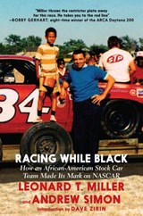 Racing While Black - Leonard T. Miller ; Andrew Simon - 9781583229385