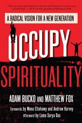Occupy Spirituality - Adam Bucko ; Matthew Fox ; Lama Surya Das - 9781583946862