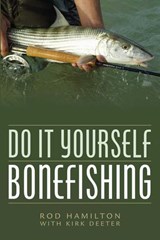 Do It Yourself Bonefishing - Rod Hamilton - 9781586671280