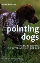 Pointing Dogs - Steven Mulak - 9781586671310