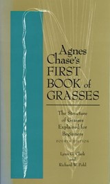 Agnes Chase's First Book of Grasses - Lynn G. Clark ; Richard W. Pohl - 9781588343734