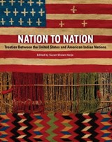 Nation to Nation - Kevin Gover ; Philip J. Deloria ; Hank Adams ; N. Scott Momaday - 9781588344793