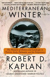 Mediterranean Winter - Robert D. Kaplan - 9781588361486