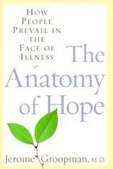 The Anatomy of Hope - Jerome Groopman - 9781588363589