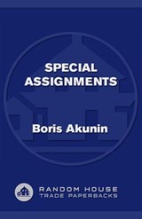 Special Assignments - Boris Akunin - 9781588366696