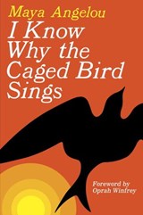 I Know Why the Caged Bird Sings - Maya Angelou - 9781588369253