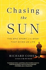Chasing the Sun - Richard Cohen - 9781588369345