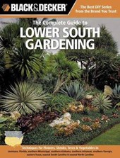 Black & Decker the Complete Guide to Lower South Gardening