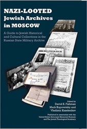 Nazi-Looted Jewish Archives in Moscow