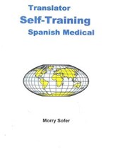 Translator Self-Training--Spanish Medical - Morry Sofer - 9781589797185