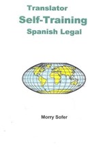 Translator Self-Training--Spanish Legal - Morry Sofer - 9781589797192