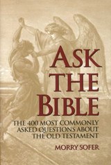 Ask the Bible - Morry Sofer - 9781589797277