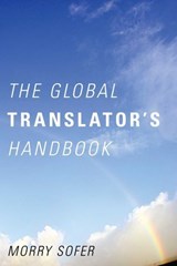 The Global Translator's Handbook - Morry Sofer - 9781589797604