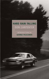 Hard Rain Falling - Don Carpenter - 9781590173909