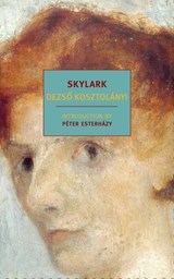 Skylark - Dezso Kosztolanyi - 9781590174029