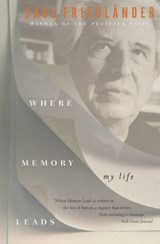 Where Memory Leads - Saul Friedländer - 9781590518106