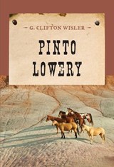 Pinto Lowery - G. Clifton Wisler - 9781590772669