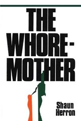 The Whore-Mother - Shaun Herron - 9781590773451
