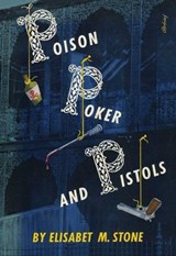 Poison, Poker and Pistols - Elisabet M. Stone - 9781590774656