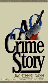 A Crime Story - Jay Robert Nash - 9781590775196