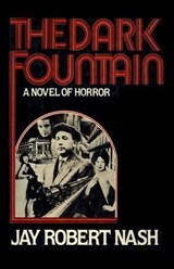 The Dark Fountain - Jay Robert Nash - 9781590775202