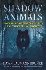Shadow Animals - Dawn Baumann Brunke - 9781591434580